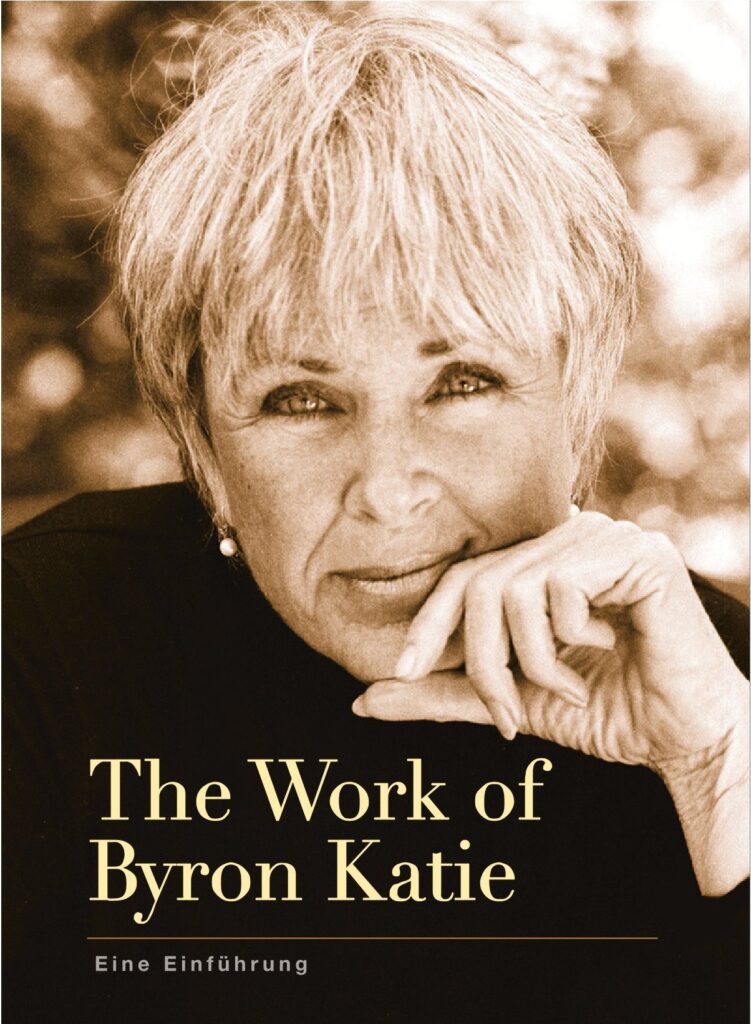 Diese kostenlose Leseprobe enthält die Essenz von The Work of Byron Katie zur Verfüdung gestellt vom Verband für The Work of Byron Katie
